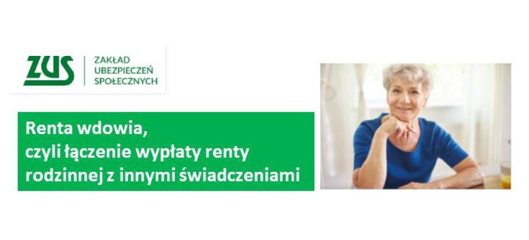 Renta wdowia czyli łączenie wypłaty renty rodzinnej z innymi świadczeniami