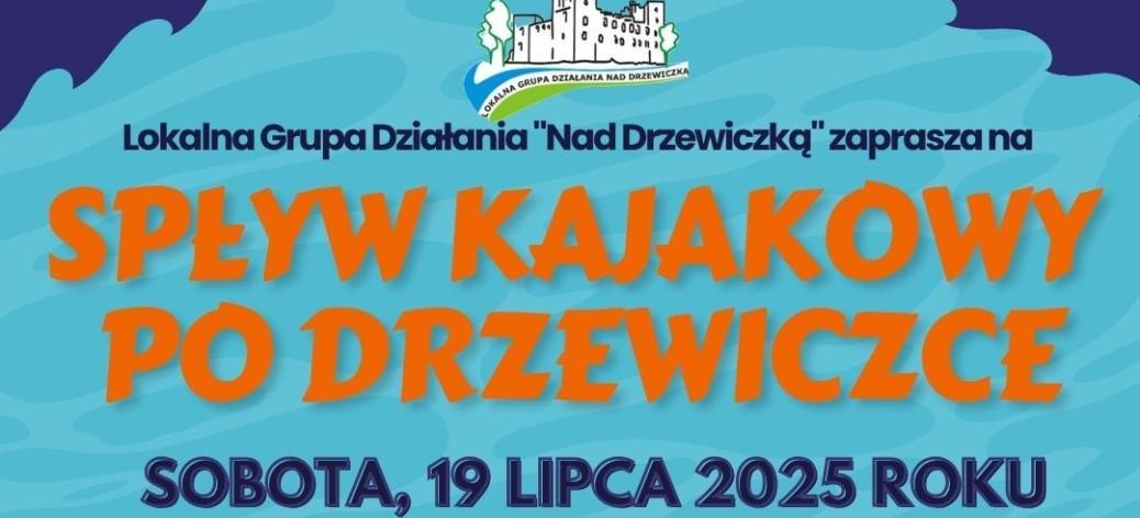 Kolorowa grafika z lotypem LGD Nad Drzewiczką oraz napisem z zaproszeniem, nazwą i datą spływu