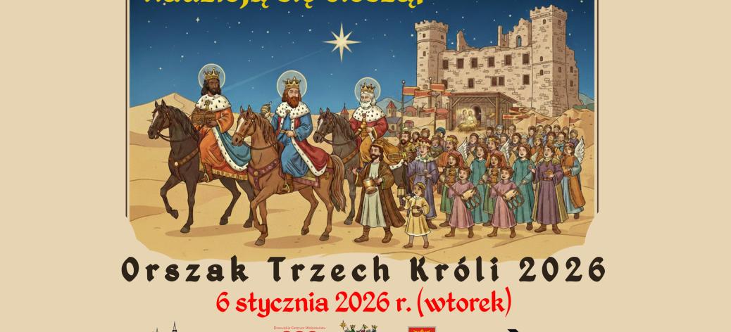 Grafika przedstawia ilustrowaną wersje trzech króli na koniach za którymi podąża grupa ludzi. Sceneria pustynna. W tle żłóbek pod koncepcyjną wersją ruin drzewickiego zamku. Poniżej grafiki napis „Orszak Trzech Króli 2026”, data wydarzenia oraz logotypu organizatorów