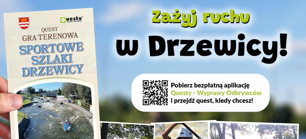 Grafika promująca grę terenową „Sportowe Szlaki Drzewicy”. Zawiera hasło „Zażyj ruchu w Drzewicy!”, kod QR do pobrania aplikacji „Questy - Wyprawy Odkrywców” oraz zdjęcia toru kajakowego i grupy seniorów. Na dole znajdują się logotypy partnerów i informacja o dofinansowaniu z programu „Aktywni+”.