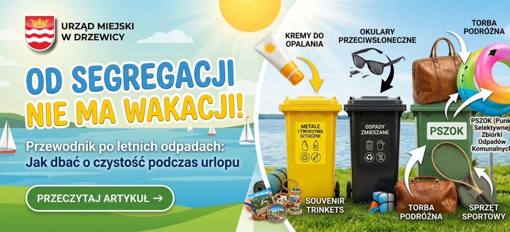 Grafika edukacyjna "Od segregacji nie ma wakacji!" pokazuje sposób segregacji typowych letnich odpadów do odpowiednich pojemników i do PSZOK.