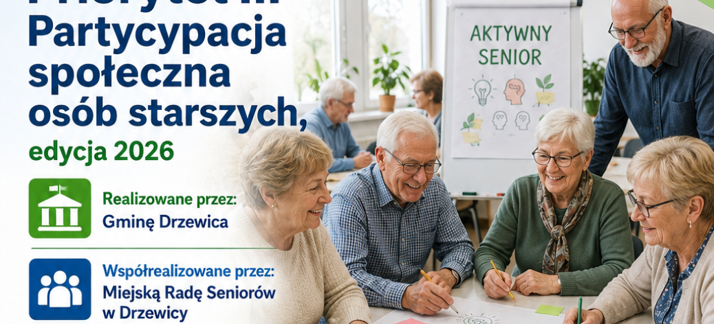 Grafika informacyjna zadania publicznego Priorytet III – Partycypacja społeczna osób starszych, edycja 2026. Przedstawia grupę uśmiechniętych seniorów pracujących przy stole oraz podmioty odpowiedzialne za realizację projektu w Gminie Drzewica