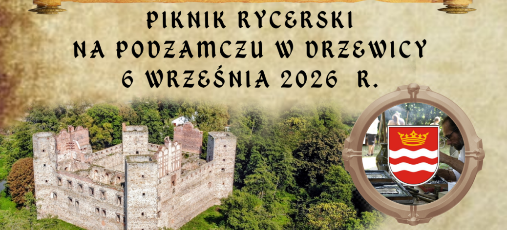 Grafika-nagłówek ogłaszająca Piknik Rycerski na podzamczu w Drzewicy w dniu 6 września 2026 r., z tłem przedstawiającym ruiny zamku oraz wstawką z rzemieślnikiem i herbem Drzewicy