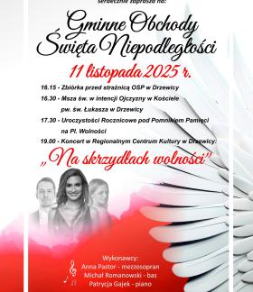 Plakat z zaproszeniem na gminne obchody Narodowego Święta Niepodległości, m.in. program obchodów, zdjęcia trojga artystów. Tło białe i czerwone, po prawej stronie białe pióra ze skrzydła orła.