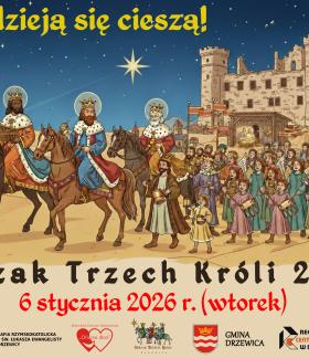 Grafika przedstawia ilustrowaną wersje trzech króli na koniach za którymi podąża grupa ludzi. Sceneria pustynna. W tle żłóbek pod koncepcyjną wersją ruin drzewickiego zamku. Poniżej grafiki napis „Orszak Trzech Króli 2026”, data wydarzenia oraz logotypu organizatorów
