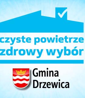  Na jasnoniebieskim tle niebieska grafika z napisem ,,czyste powietrze zdrowy wybór'', poniżej herb Drzewicy z napisem Gmina Drzewica