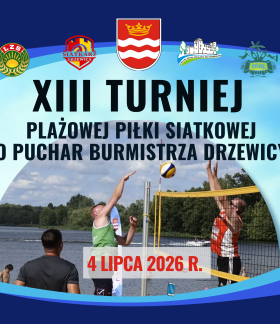 Plakat informujący o XIII Turnieju Plażowej Piłki Siatkowej o Puchar Burmistrza Drzewicy. W górnej części grafiki logotypy organizatorów i partnerów oraz duży, ciemny napis z nazwą wydarzenia. W centrum zdjęcie zawodników przy siatce podczas meczu siatkówki plażowej nad jeziorem. Poniżej na jasnym tle czerwona data: 4 lipca 2026 r.