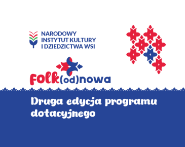 Napis Narodowy Instytut Kultury i Dziedzictwa Wsi, Folk(od)nowa, druga edycja programu dotacyjnego oraz logo programu