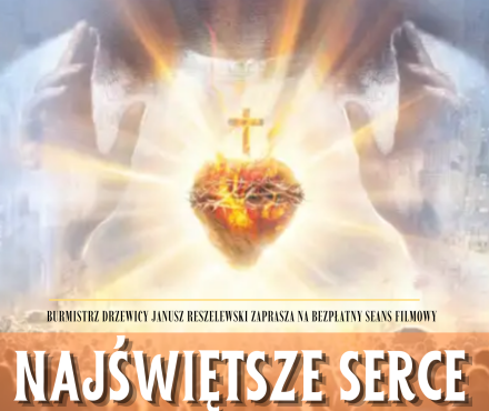  Plakat promujący seans. W centralnej części postać Jezusa z gorejącym sercem na piersi. W dolnej części informacje tekstowe o tytule, terminie i miejscu seansu oraz dystrybucji biletów