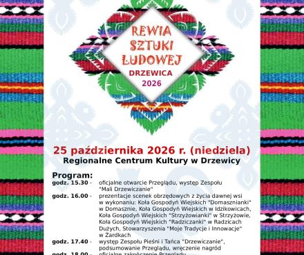 Plakat Przeglądu Kół Gospodyń Wiejskich pn. Rewia Sztuki Ludowej „Drzewica 2026”. Wydarzenie odbędzie się 25 października 2026 r. od godz. 15:30 w Regionalnym Centrum Kultury. W programie występy zespołów folklorystycznych oraz pokazy scenek obrzędowych w wykonaniu KGW. 