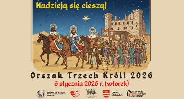 Grafika przedstawia ilustrowaną wersje trzech króli na koniach za którymi podąża grupa ludzi. Sceneria pustynna. W tle żłóbek pod koncepcyjną wersją ruin drzewickiego zamku. Poniżej grafiki napis „Orszak Trzech Króli 2026”, data wydarzenia oraz logotypu organizatorów