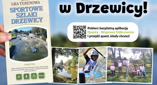 Grafika promująca grę terenową „Sportowe Szlaki Drzewicy”. Zawiera hasło „Zażyj ruchu w Drzewicy!”, kod QR do pobrania aplikacji „Questy - Wyprawy Odkrywców” oraz zdjęcia toru kajakowego i grupy seniorów. Na dole znajdują się logotypy partnerów i informacja o dofinansowaniu z programu „Aktywni+”.