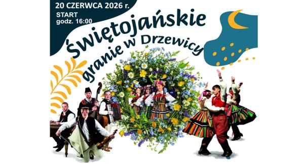 Plakat informacyjny wydarzenia „Świętojańskie granie w Drzewicy”, które odbędzie się 20 czerwca 2026 r. o godz. 16:00. Na grafice przedstawiono napisy informacyjne, duży wianek z polnych kwiatów oraz zdjęcia muzyków i tancerzy w tradycyjnych strojach ludowych.